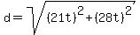 +d+=+sqrt+%28++%2821t%29%5E2+%2B+%2828t%29%5E2+%29+