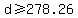 +d+%3E=+278.26+