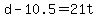 +d+-+10.5+=+21t+