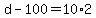 +d+-+100+=+10%2A2+