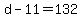 +d+-+11+=+132+