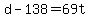 +d+-+138+=+69t+