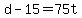 +d+-+15+=+75t+