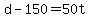 +d+-+150+=+50t+
