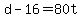+d+-+16+=+80t+