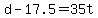 +d+-+17.5+=+35t+