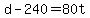 +d+-+240+=+80t+