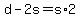 +d+-+2s+=+s%2A2+