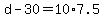 +d+-+30+=+10%2A7.5++