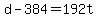 +d+-+384+=+192t+