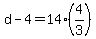 +d+-+4+=+14%2A%284%2F3%29+