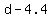 +d+-+4.4+