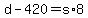 +d+-+420+=+s%2A8+