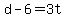+d+-+6+=+3t+