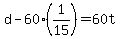 +d+-+60%2A%281%2F15%29+=+60t+