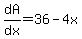 +dA%2Fdx+=+36-4x+