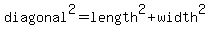 +diagonal%5E2++=+length%5E2%2Bwidth%5E2