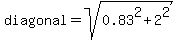+diagonal+=+sqrt%28+0.83%5E2+%2B+2%5E2%29+