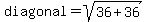 +diagonal+=+sqrt%2836%2B36%29