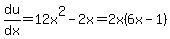 +du%2Fdx=12x%5E2-2x=2x%286x-1%29