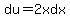 +du+=+2x+dx+