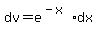 +dv+=+e%5E%28-x%29dx+