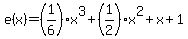 +e%28x%29+=+%281%2F6%29x%5E3+%2B+%281%2F2%29x%5E2+%2B+x+%2B+1