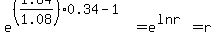 +e%5E%28%281.84%2F1.08%29%2A0.34-1%29+=+e%5E%28ln+r%29+=+r+