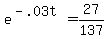 +e%5E%28+-.03t+%29+=+27%2F137+