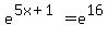 +e%5E%28+5x+%2B+1+%29+=+e%5E16+
