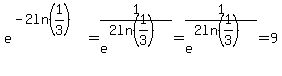+e%5E%28-2ln%281%2F3%29%29=+1%2F+e%5E%282ln%281%2F3%29%29=+1%2F+e%5E%282ln%281%2F3%29%29=9