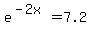 +e%5E%28-2x%29+=+7.2+