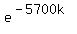 +e%5E%28-5700k+%29