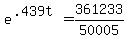 +e%5E%28.439t%29+=+361233%2F50005+