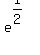 +e%5E%281%2F2%29+