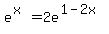 +e%5E%28x%29=2e%5E%281-2x%29+