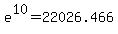 +e%5E10+=+22026.466+