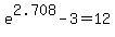 +e%5E2.708+-+3+=+12+