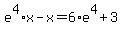 +e%5E4%2Ax+-+x+=+6%2Ae%5E4+%2B+3+