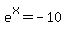 +e%5Ex+=+-10+