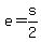 +e+=+s%2F2+