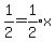 +expr%281%2F2%29+=+expr%281%2F2%29x