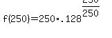 +f%28+250+%29+=+250%2A.128%5E%28250%2F250%29+