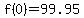 +f%280%29+=+99.95+