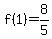 +f%281%29+=+8%2F5+