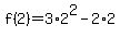 +f%282%29=+3%2A2%5E2+-+2%2A2+