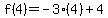 +f%284%29+=+-3%284%29%2B+4