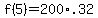 +f%285%29+=+200%2A.32+