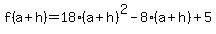 +f%28a%2Bh%29=18%28a%2Bh%29%5E2-8%28a%2Bh%29%2B5+