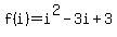 +f%28i%29=i%5E2-3i%2B3